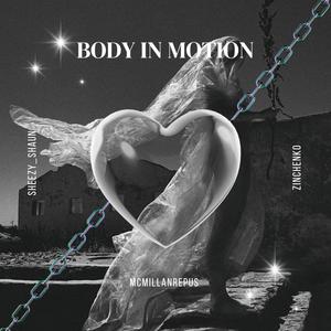 Body In Motion (feat. Sheezy_Shaun & Zinchenko) [Explicit]