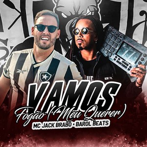 Vamos Fogão Meu Querer