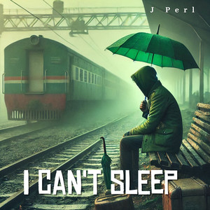 I Can't Sleep
