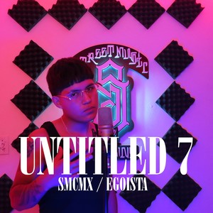 UNTITLED 7 (Explicit)