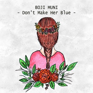 Don't Make Her Blue (Ep Relove and Revolution)