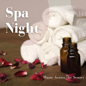 Spa Night - Music Across the Senses