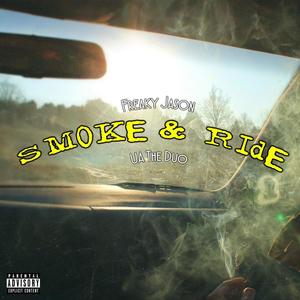 Smoke And Ride (feat. UA The Duo) [Explicit]