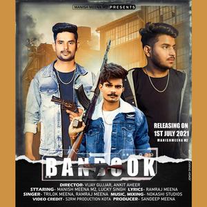 Bandook (feat. Ramraj Meena, Manish Meena M2 & Trilok Meena) [Original]