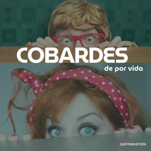 Cobardes de por vida