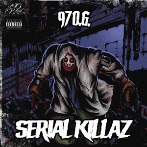 Serial Killaz (Explicit)