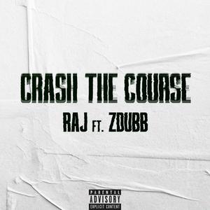 Crash The Course (feat. ZDubb) [Explicit]