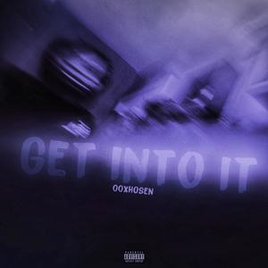 Get Into It (Explicit)