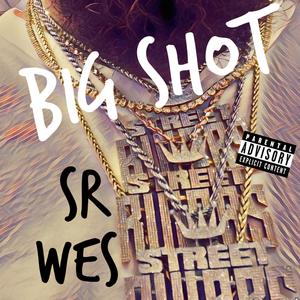 Big Shot (Explicit)