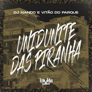 Unidunite das Piranha (Explicit)