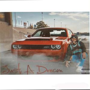 Just A Dream (Deluxe) [Explicit]