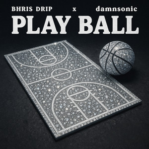 PLAY BALL (Explicit)