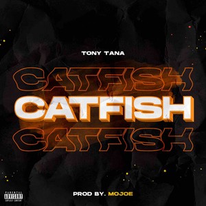 Tony Tana - Catfish (Explicit)