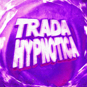 TRADA HYPNOTICA (Explicit)