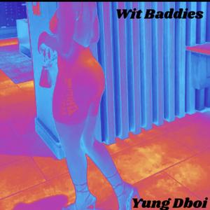 Wit Baddies (Explicit)