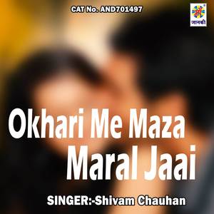 Okhari Me Maza Maral Jaai