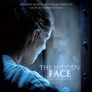 The Hidden Face (La Cara Oculta) (Original Motion Picture Soundtrack)