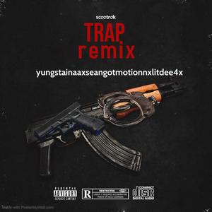 Trap (feat. Yung stainaa & litdee4x) (Explicit)