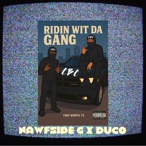 RIDIN WIT DA GANG (ME, MY SELF AND I) (feat. Duco) (Explicit)