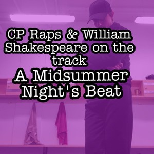 A Midsummer Night's Beat (feat. William Shakespeare on the Track & ENGL 372 Class Members) (Explicit)