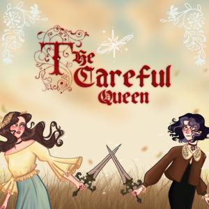 The Careful Queen (feat. Alisha Liston)
