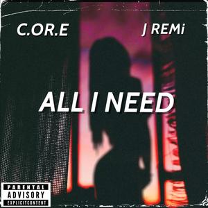 All I Need (feat. Ei8ht, L I E F, Se7en30, T R O Y & Remytones) (Explicit)