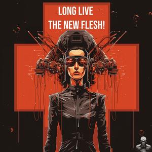 Long Live The New Flesh! (Live)