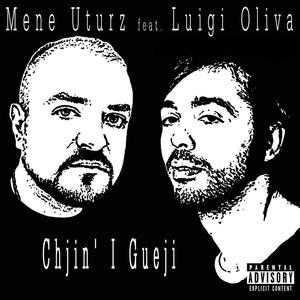 Chjin’ I Gueji (feat. Luigi Oliva) [Explicit]