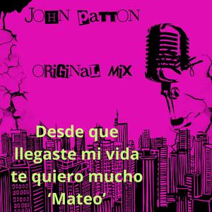 Desde que llegastes ami vida te quiero mucho Mateo