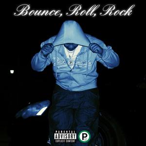 Bounce, Roll, Rock (Explicit)