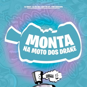 Monta Na Moto Dos Drake (Explicit)