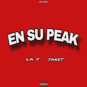 EN SU PEAK (Explicit)