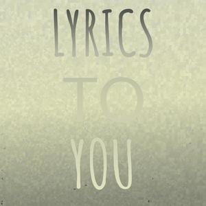 Lyrics to You