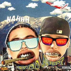 NAHHH (feat. Woo) (Explicit)