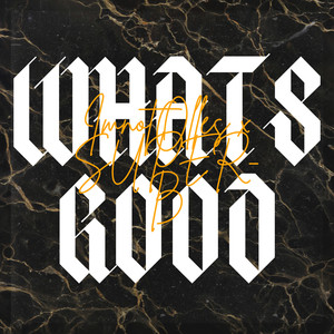 What's Good Freestyle ft. SUPER-B