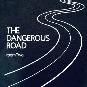 The Dangerous Road