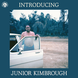 Introducing Junior Kimbrough