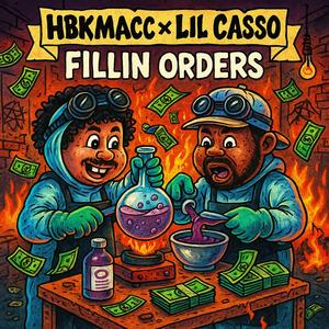 Fillin Orders (feat. Lil Casso) (Explicit)