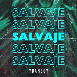 SALVAJE (Explicit)