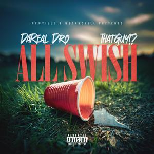 All Swish (feat. ThatGuy!?) [Explicit]