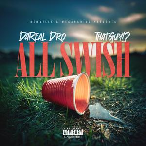 All Swish (feat. ThatGuy!?) (Explicit)