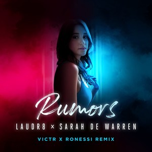 Rumors (VICTR x Ronessi Remix)