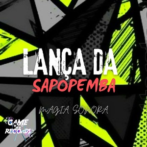 Lança da Sapopemba - Magia Sonora (Remix|Explicit)