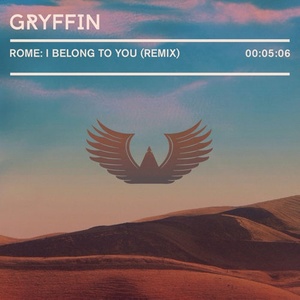 I Belong To You (Gryffin Remix)