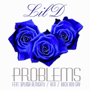 Problems (feat. $pla$h Almighty, Ken & Back Boy Sav) [Explicit]