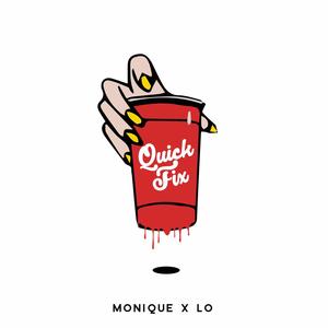 Quick Fix (feat. Monique Martinez) [Explicit]