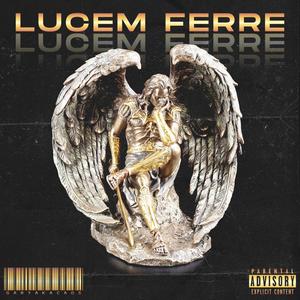 Lucem Ferre