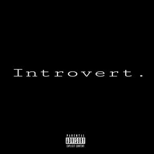 Introvert (Explicit)