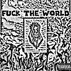 **** The World (feat. Dipolar) [Explicit]