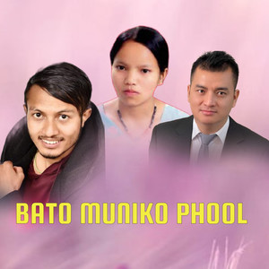 BATO MUNIKO PHOOL (Extended Version)